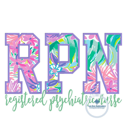 RPN Block Satin Edge Applique Embroidery Registered Psychiatric Nurse Satin Script Nursing Five Sizes 5x7, 8x8, 6x10, 7x12 and 8x12 Hoop