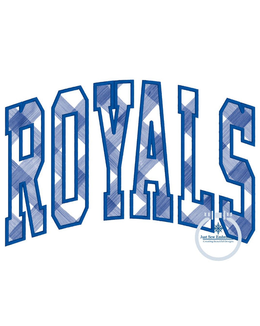 ROYALS Arched Applique Embroidery Design Machine Embroidery Satin Edge Six Sizes 5x7, 8x8, 9x9, 6x10, 7x12, and 8x12 Hoop