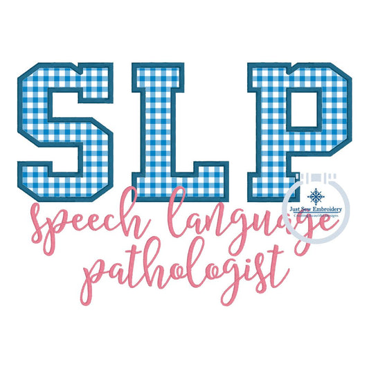 SLP Block Satin Applique Embroidery Script Speech Language Pathologist Five Sizes 5x7, 8x8, 6x10, 7x12, and 8x12 Hoop