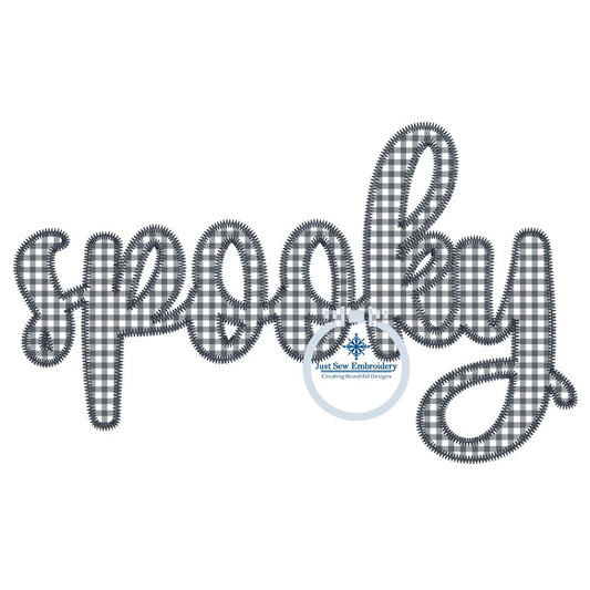 SPOOKY Script Applique Embroidery Design Zigzag Stitch Four Sizes 5x7, 8x8, 6x10, and 7x12 Hoops
