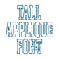 Tall Academic Applique Embroidery Font Satin Stitch Six Sizes 3, 4, 5, 6, 7, and 8 Inch, plus Native BX