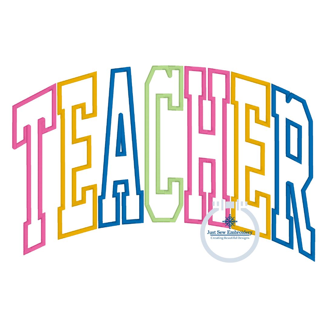 Teacher Arched Satin Multicolor Applique Embroidery Design Satin Stitch Five Sizes 8x8, 9x9, 6x10, 7x12, and 8x12 Hoop