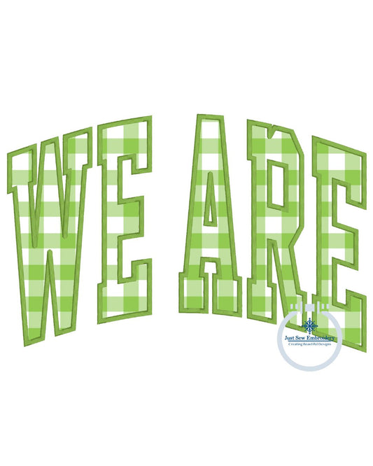 We Are Arched Satin Applique Embroidery Design Outline Six Sizes 5x7, 8x8, 9x9, 6x10, 7x12, and 8x12 Hoop