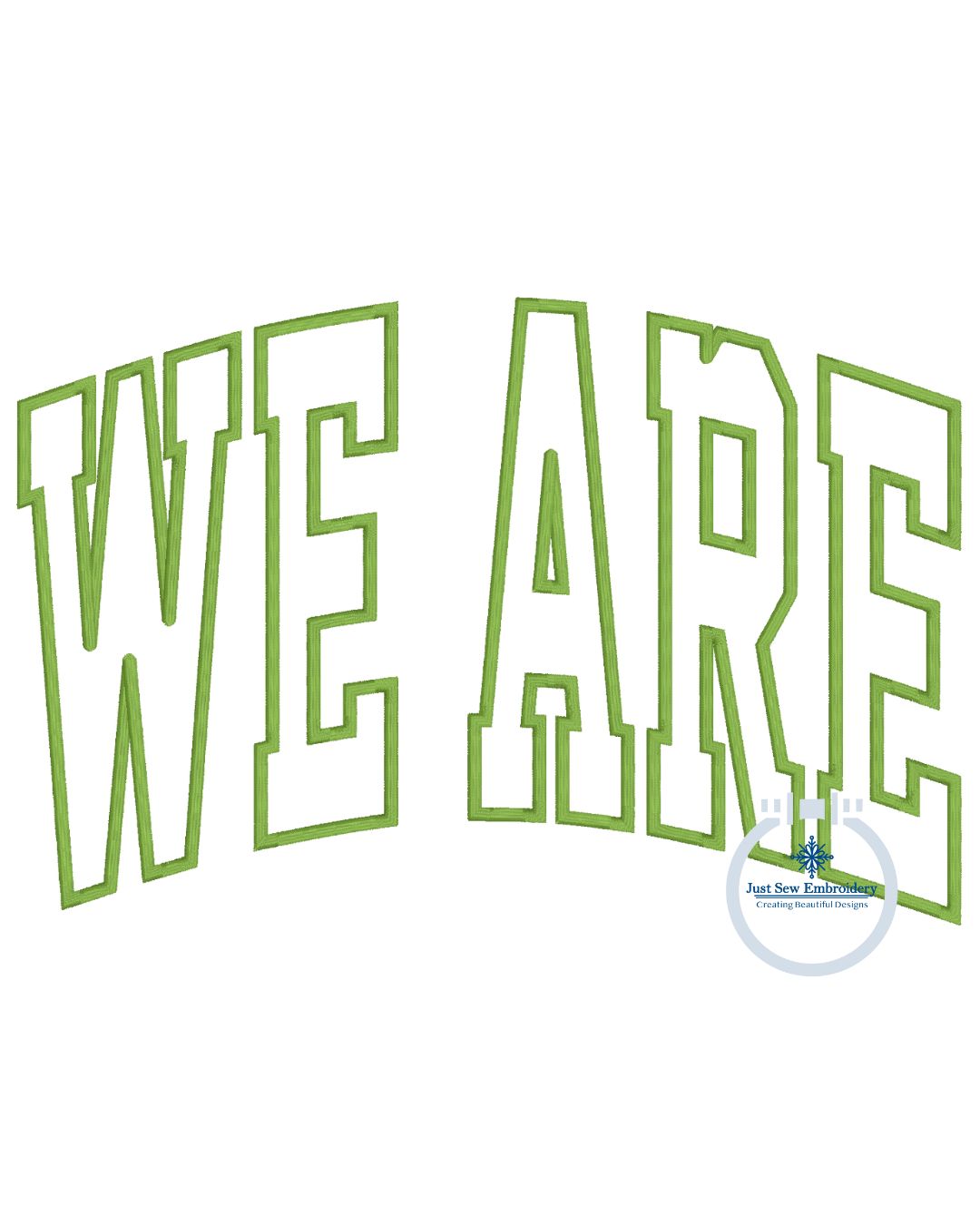 We Are Arched Satin Applique Embroidery Design Outline Six Sizes 5x7, 8x8, 9x9, 6x10, 7x12, and 8x12 Hoop