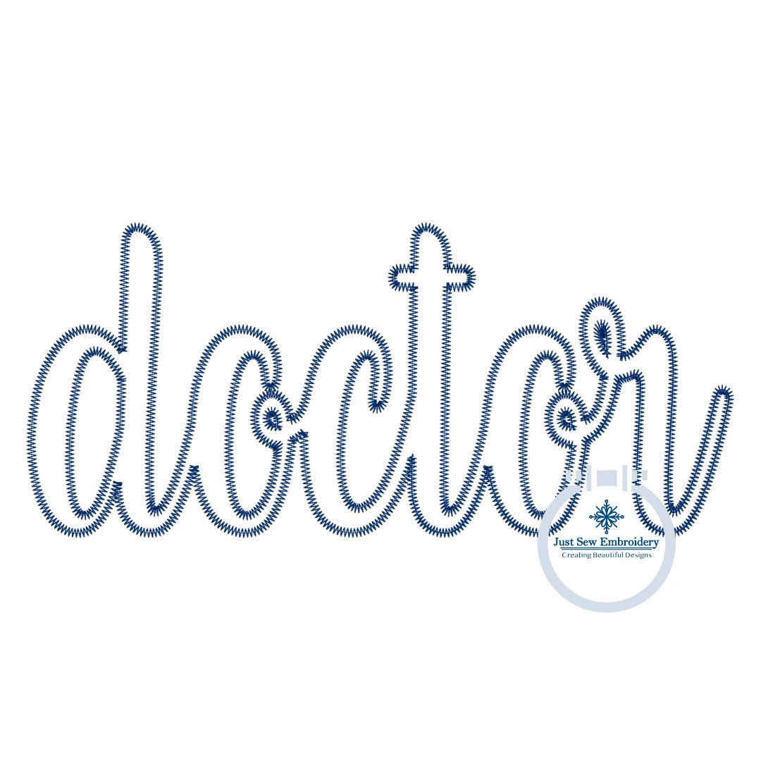 DOCTOR Script ZigZag Applique Embroidery Four Sizes 5x7, 8x8, 6x10 and 7x12 Hoop
