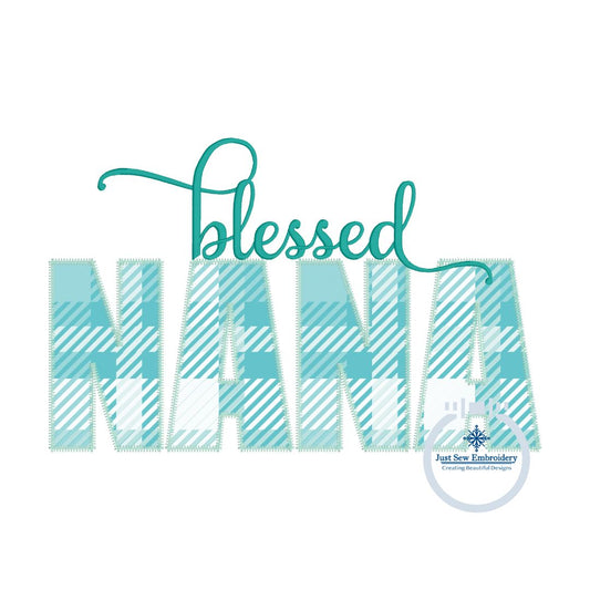 Blessed NANA Applique Embroidery Design Satin Stitch and Zigzag Applique Mother's Day Five Sizes 4x4, 5x7, 8x8, 6x10, 8x12 Hoop