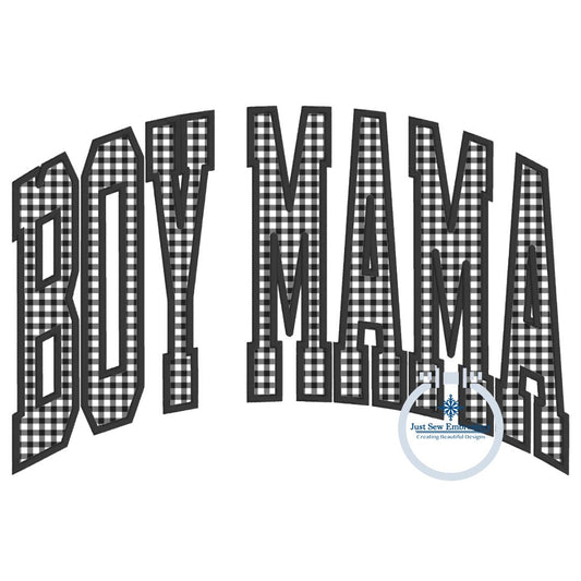 Boy Mama Arched Applique Embroidery with Satin Edge Stitch Three Sizes 6x10, 7x12, and 8x12 Hoop