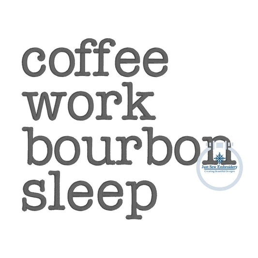 Coffee Work Bourbon Sleep Saying Embroidery Design Satin Stitch Sized for 5x7 Hoop