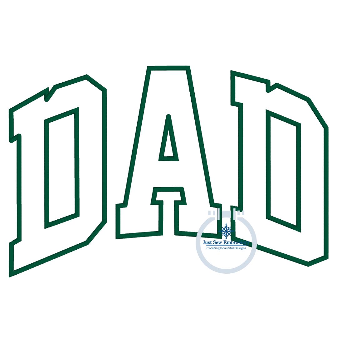 DAD Arched Applique Embroidery Design Satin Stitch Father's Day Gift Five Sizes 5x7, 8x8, 6x10, 7x12 and 8x12 Hoop