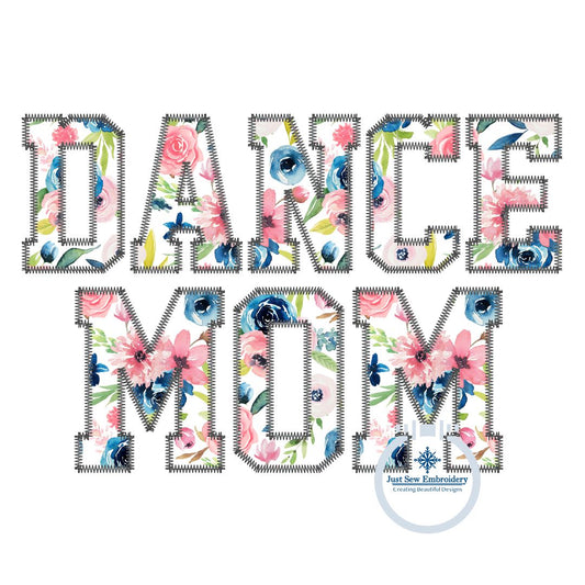 DANCE MOM Applique Embroidery Design Zigzag Stitch Four Sizes 5x7, 8x8, 6x10, and 8x12 Hoop