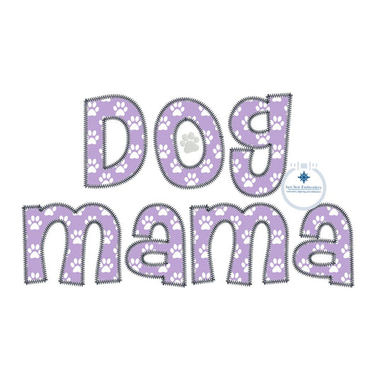 Applique Embroidery Dog Mama Design Machine Embroidery ZigZag Stitch Dog Lover Paw Print Two Sizes 5x7 and 8x12 Hoop