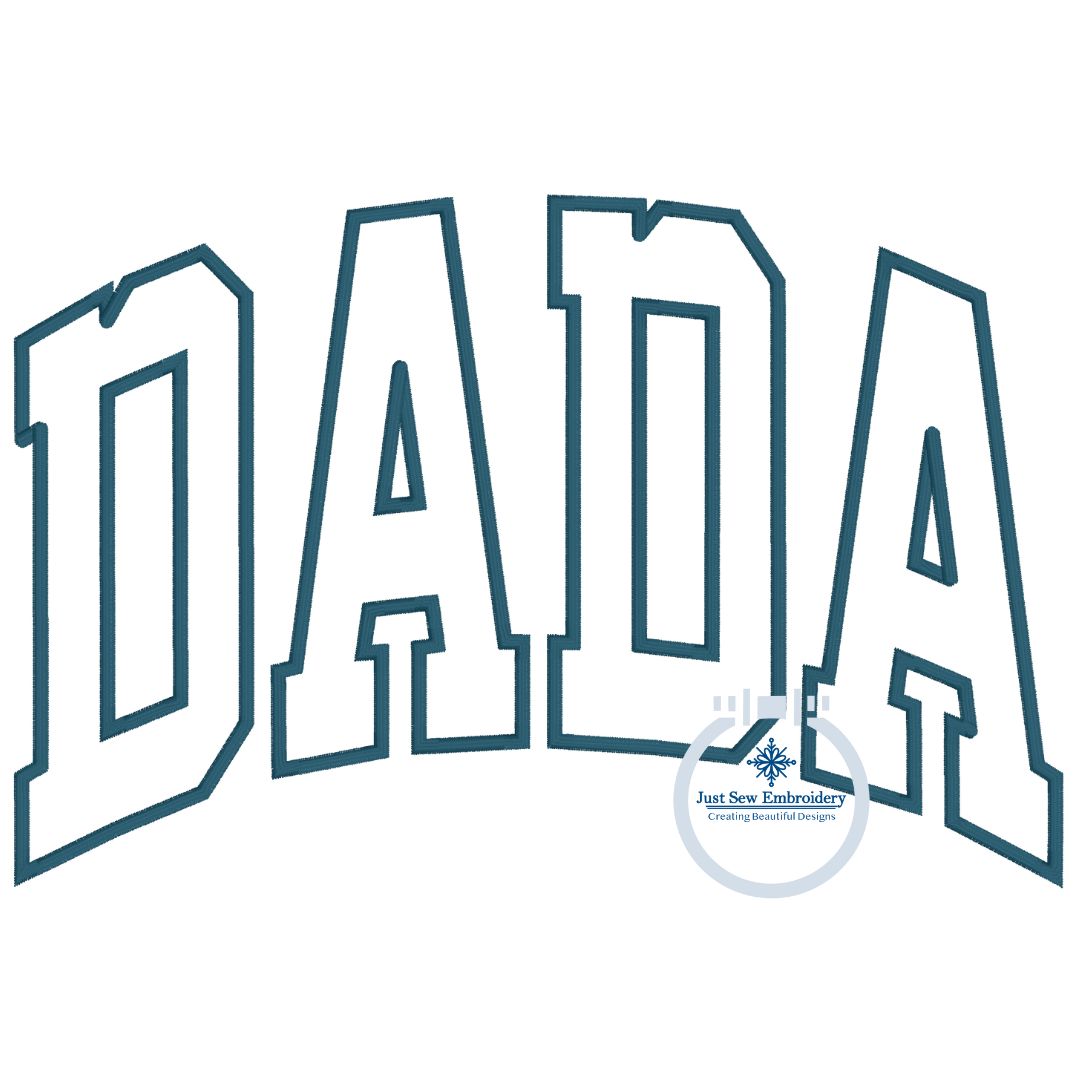 DADA Satin Stitch Arched Applique Embroidery Design Father's Day Gift Four Sizes 5x7, 8x8, 6x10 and 8x12 Hoop