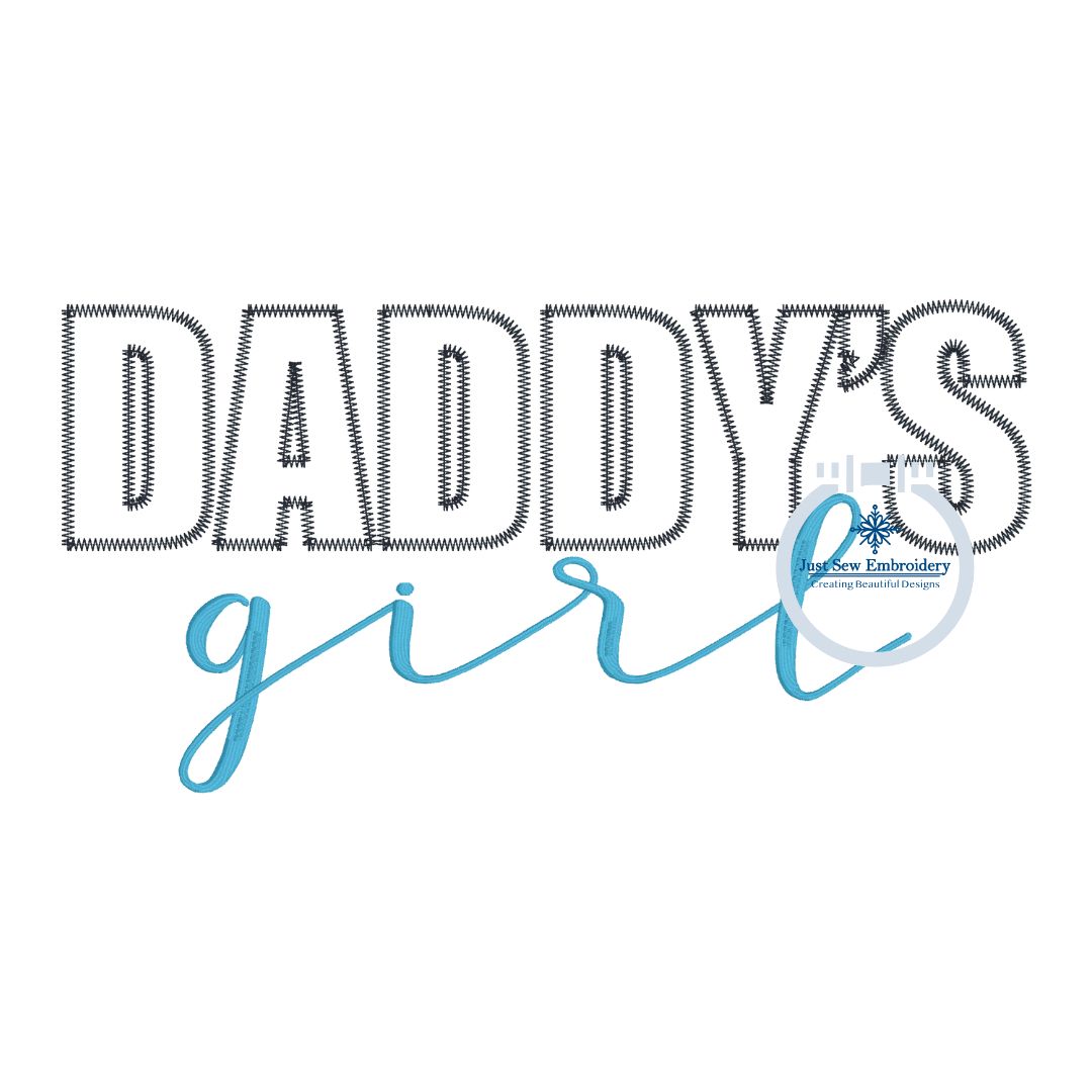 DADDY'S Girl Applique Embroidery Design with Satin Script in Four Sizes 5x7, 8x8, 6x10, and 8x12 Hoop