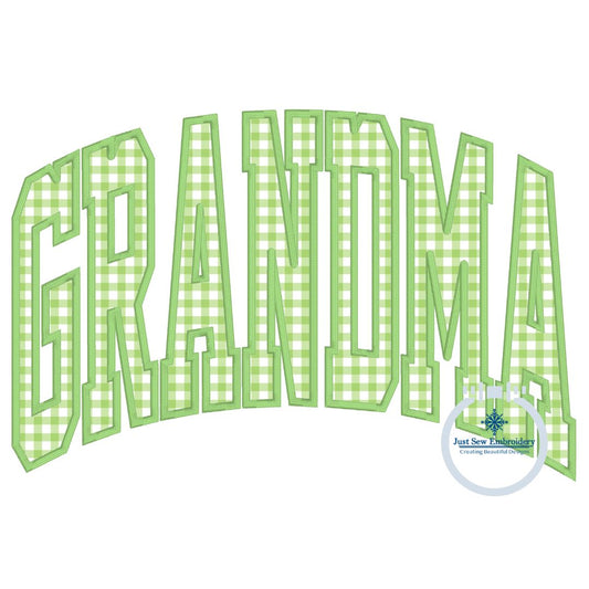 Grandma Arched Applique Embroidery Design Satin Edge Stitch Mother's Day Gift Four Sizes 8x8, 6x10, 7x12 8x12 hoop
