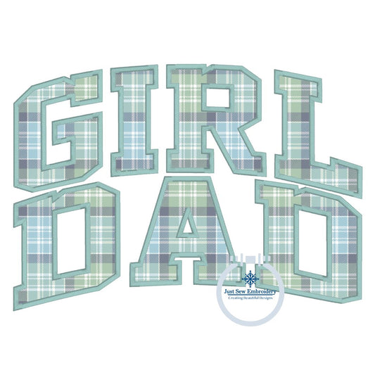 GIRL DAD Arched Applique Embroidery Design Satin Stitch Father's Day Gift Five Sizes 5x7, 8x8, 6x10, 7x12 and 8x12 Hoop