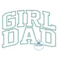 GIRL DAD Arched Applique Embroidery Design Satin Stitch Father's Day Gift Five Sizes 5x7, 8x8, 6x10, 7x12 and 8x12 Hoop