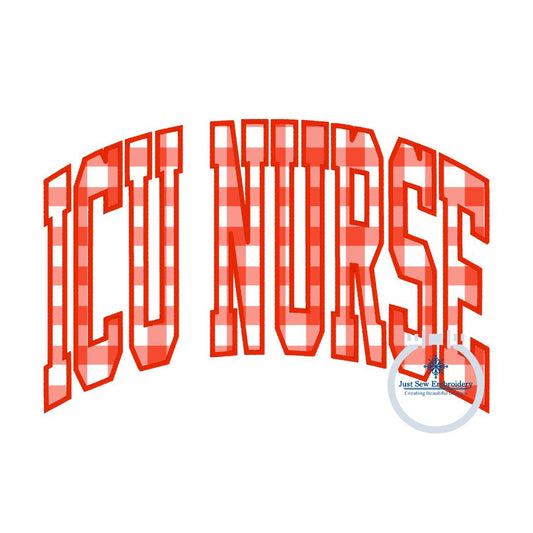 ICU NURSE Arched Satin Applique Embroidery Nursing Nurses Design Two Sizes 6x10 and 8x12 Hoop