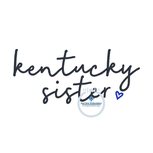 Kentucky Sister with Heart KY State Embroidery Design Satin Stitch Full Chest 8x12 Hoop