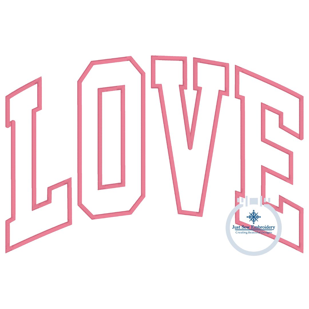 LOVE Arched Applique Embroidery Design Satin Edge Stitch Valentine's Day Gift Five Sizes 5x7, 8x8, 6x10, 7x12, 8x12 Hoop