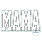 MAMA Two Layer Applique Embroidery Design Zigzag Edge Stitch Academic Font Mother's Day Gift Two Sizes 6x10 and 8x12 Hoop