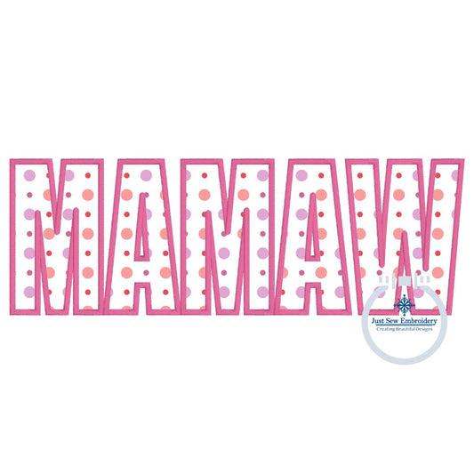 Mamaw Applique Embroidery Design Satin Edge Grandma Mother's Day Gift Three Sizes 8x8, 6x10, 5x12 Hoop