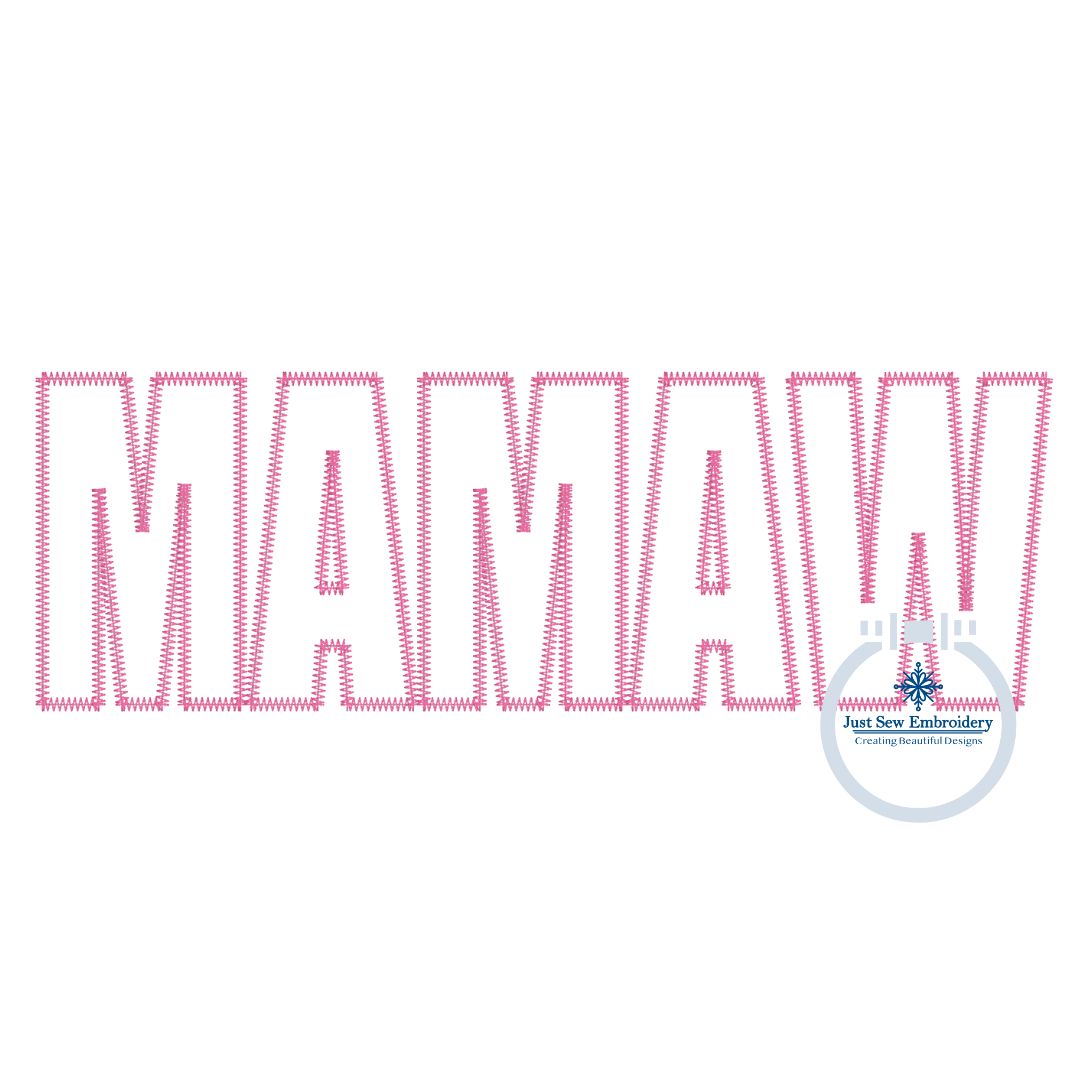 Mamaw Applique Embroidery Design ZigZag Edge Grandma Mother's Day Gift Three Sizes 8x8, 6x10, 8x12 Hoop