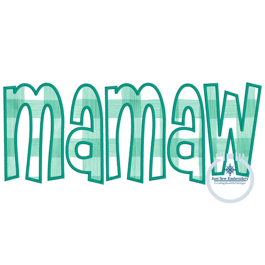 Mamaw Applique Embroidery Design 3 Finishing Stitches Grandma Mother's Day Gift 8x12 Hoop
