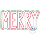 Merry Two Layer Christmas Applique Embroidery Design with Zigzag Finishing Stitch Four Sizes