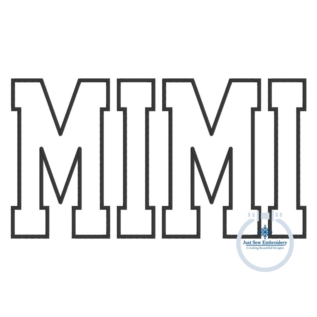 MIMI Applique Embroidery Design Four Sizes Grandma Mother's Day Gift 5x7, 8x8, 6x10, 8x12 Hoop