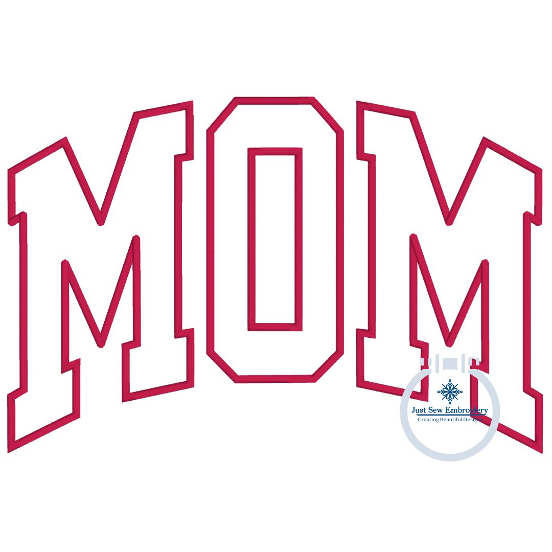 MOM Applique Embroidery Arched Design Academic Font Mother's Day Gift Satin Edge Five Sizes 5x7, 6x10, 8x8, 7x12, and 8x12 Hoop