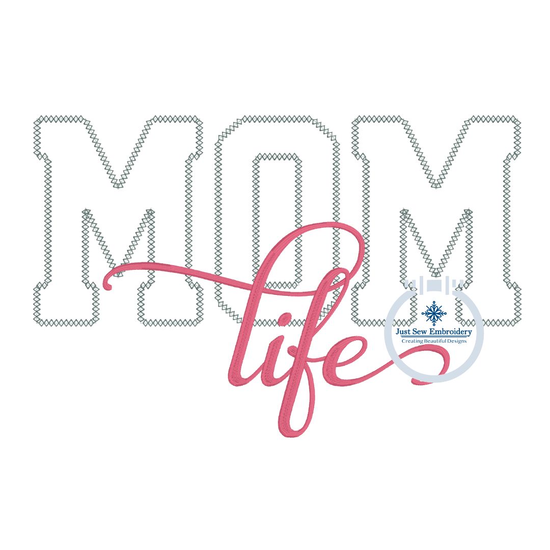 MOM Life Applique with Satin Script Embroidery Design Diamond Edge Stitch Three Sizes 5x7, 6x10, and 8x12 Hoop
