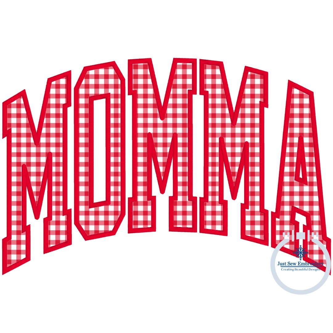 Momma Arched Applique Embroidery Design Satin Stitch Five Sizes 5x7, 8x8, 6x10, 7x12 and 8x12 Hoop