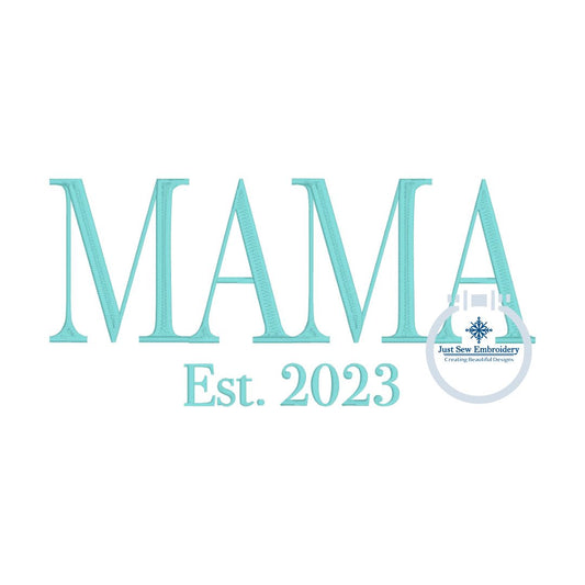 MAMA Tall Embroidery Design Mother's Day Gift Three Sizes and Four Est Years 5x7, 6x10, and 8x12 Hoop 2020, 2021, 2022, 2023