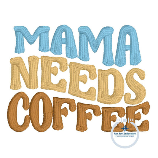 Mama Needs Coffee Embroidery Design Satin Stitch Two Sizes to fit a 4x4 Hoop and Hat Hoop