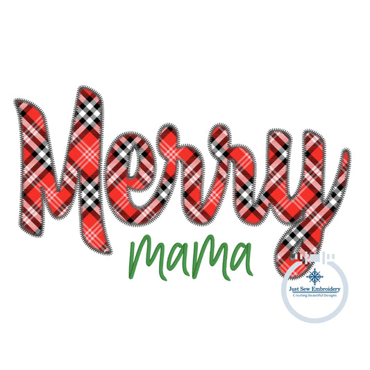 Merry Mama Applique Machine Embroidery Design with Zigzag Finishing Stitch and Satin Script Four Sizes 5x7, 8x8, 6x10, 8x12 Hoop