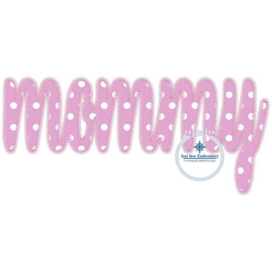 Mommy Script Applique Embroidery Design Zigzag Stitch Two Sizes 6x10, 8x12 Hoop