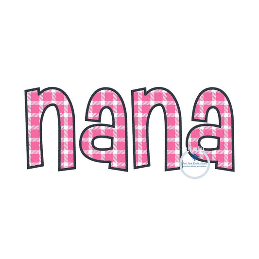 Nana Applique Embroidery Design Satin Edge Four Sizes 5x7, 8x8, 6x10, 8x12 Hoop Grandma Mother's Day Gift