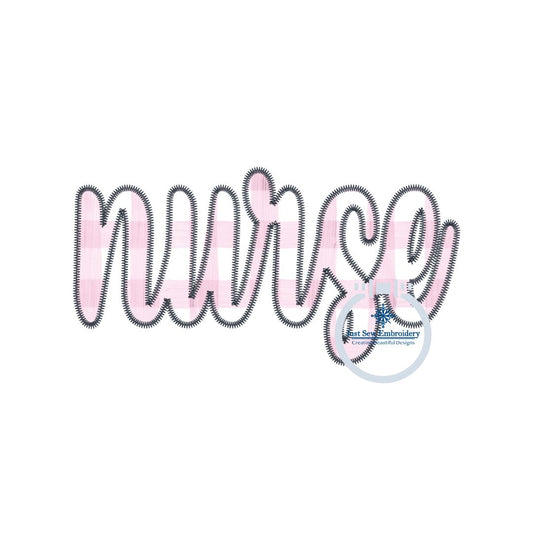 NURSE Script ZigZag Applique Embroidery Nursing Nurses Shirt Design Two Sizes 6x10 and 8x12 Hoop