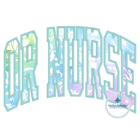 OR NURSE Arched Satin Applique Embroidery Nursing Nurses Design Five Sizes 5x7, 8x8, 6x10, 7x12, and 8x12 Hoop
