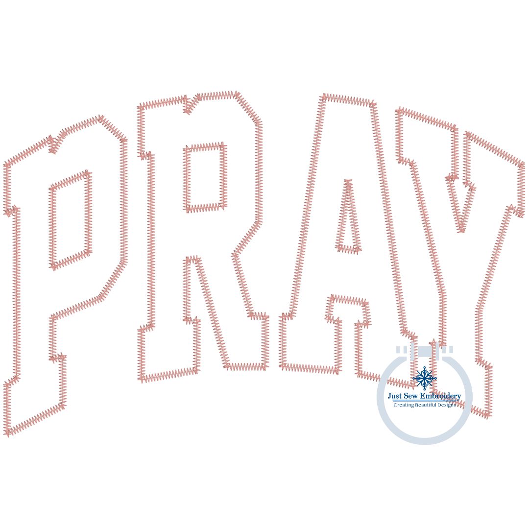 PRAY Arched Zigzag Applique Embroidery Design Five Sizes 5x7, 8x8, 6x10, 7x12, and 8x12 Hoop