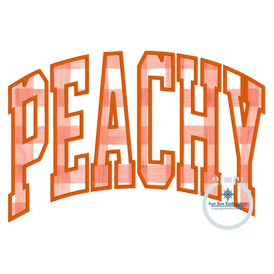 PEACHY Arched Applique Embroidery Design Satin Edge Five Sizes 5x7, 8x8, 6x10, 7x12, and 8x12 Hoop