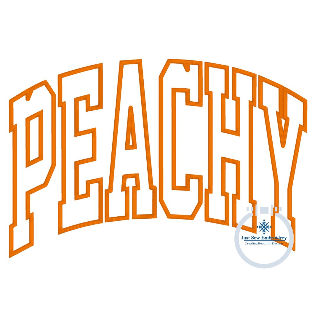 PEACHY Arched Applique Embroidery Design Satin Edge Five Sizes 5x7, 8x8, 6x10, 7x12, and 8x12 Hoop