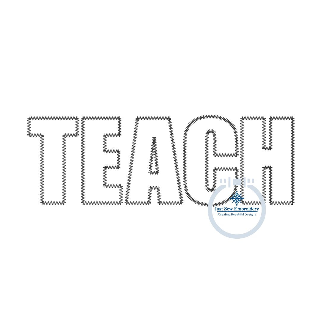 TEACH Block ZigZag Applique Embroidery Teacher Design Four Sizes 5x7, 8x8, 6x10, and 7x12 Hoop