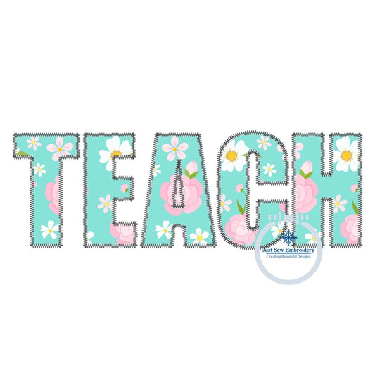 TEACH Block ZigZag Applique Embroidery Teacher Design Four Sizes 5x7, 8x8, 6x10, and 7x12 Hoop