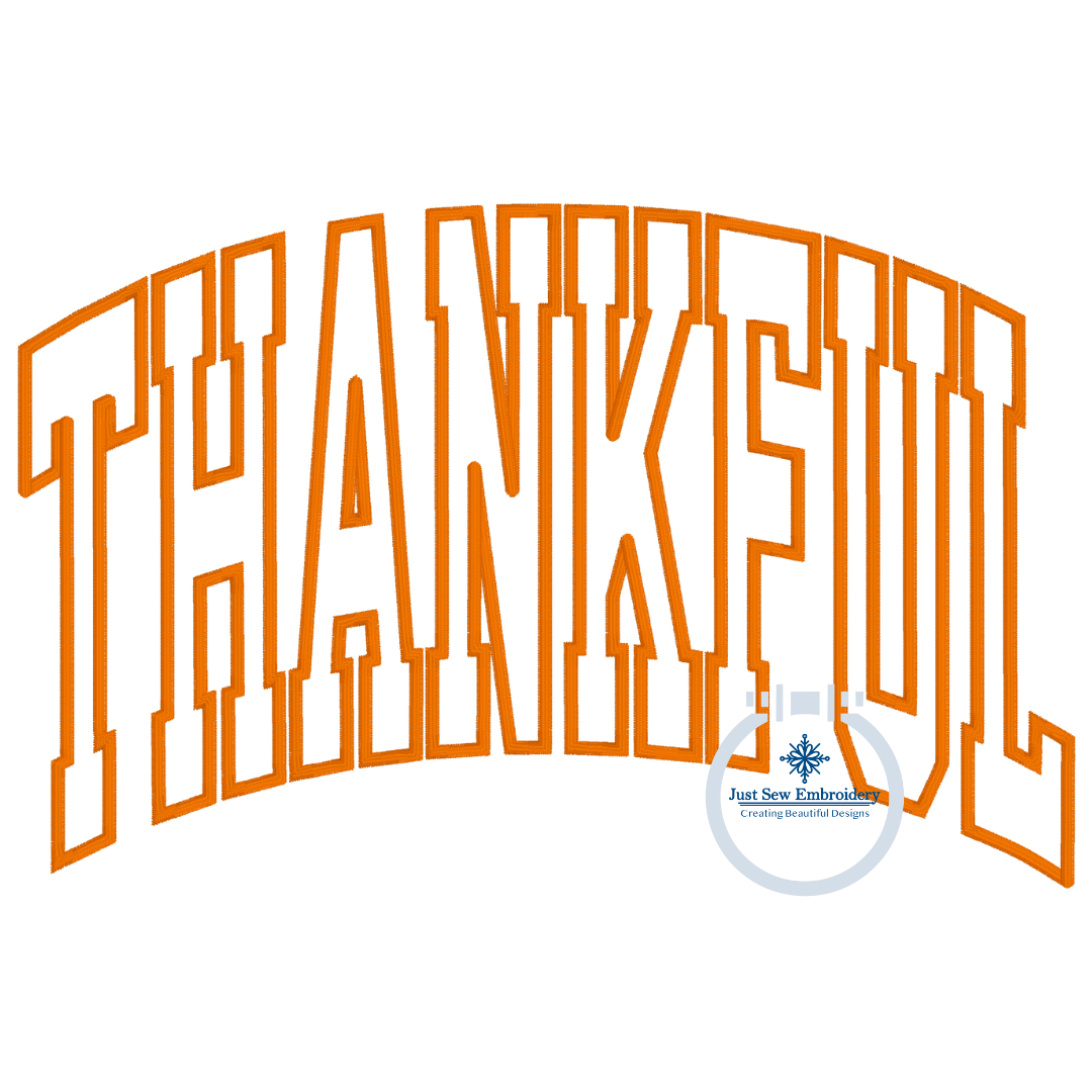 Thankful Arched Applique Machine Embroidery Design with Satin Edge Stitch Three Sizes 6x10, 7x12, and 8x12 Hoop