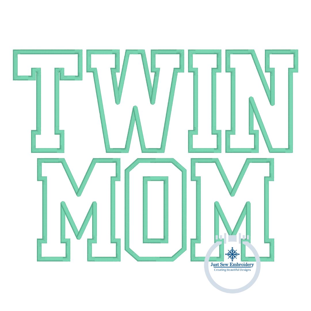 Twin Mom Applique Embroidery Satin Stitch Varsity Font Machine Design Five Sizes 5x7, 8x8, 6x10, 7x12, 8x12 Hoop