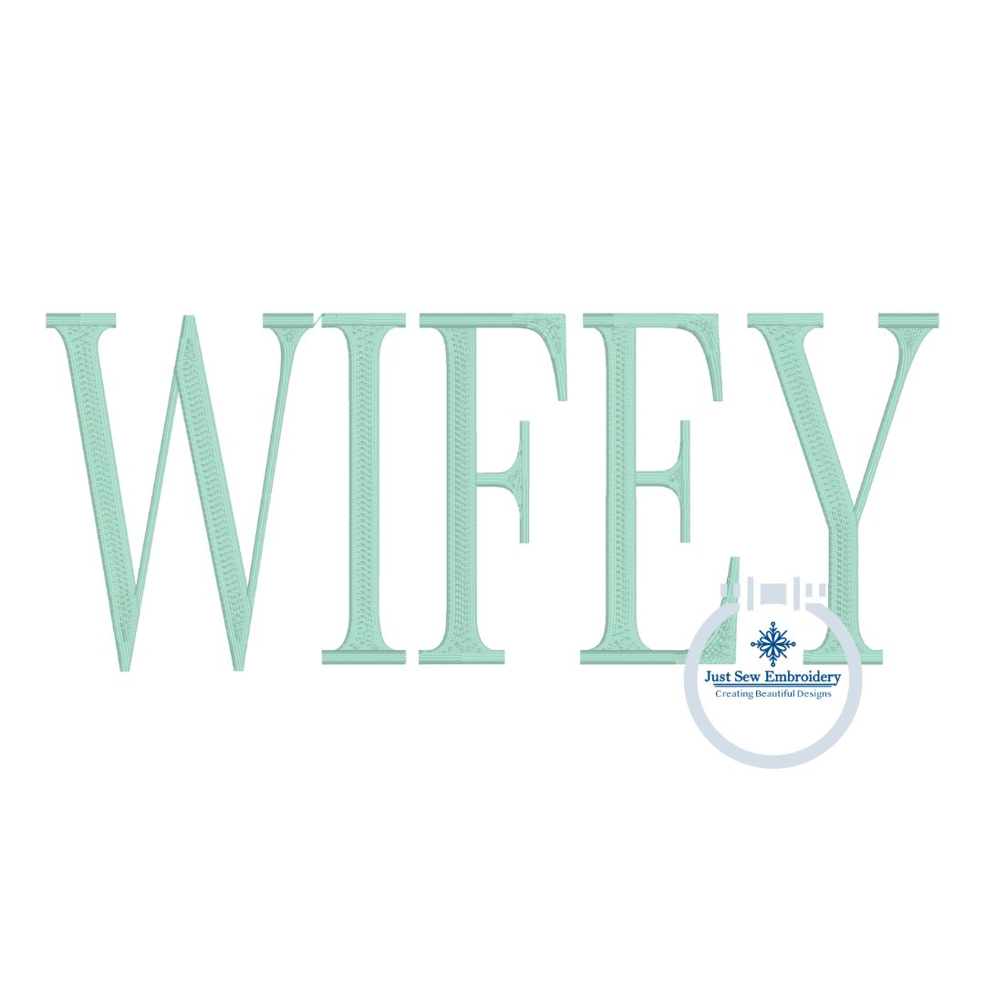 WIFEY Established Embroidery Design Tall Serif Font Satin Stitch Four Sizes 5x7, 6x10, 8x8, and 8x12 Hoop