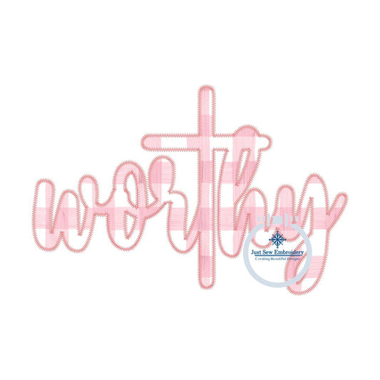 Worthy Cross Applique Embroidery Design Zigzag Stitch Christian Easter Four Sizes 5x7, 8x8, 6x10, 8x12 Hoop
