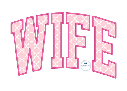 WIFE Applique Embroidery Arched Design Academic Font Satin Edge Stitch in Four Sizes 5x7, 6x10, 8x8, and 8x12 Hoop
