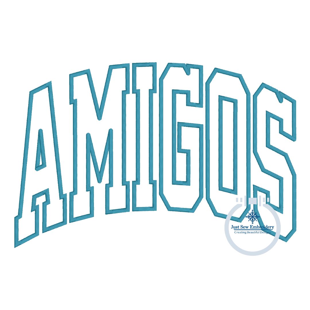 AMIGOS Arched Satin Applique Embroidery Design Six Sizes 5x7, 8x8, 9x9, 6x10, 7x12, and 8x12 Hoop